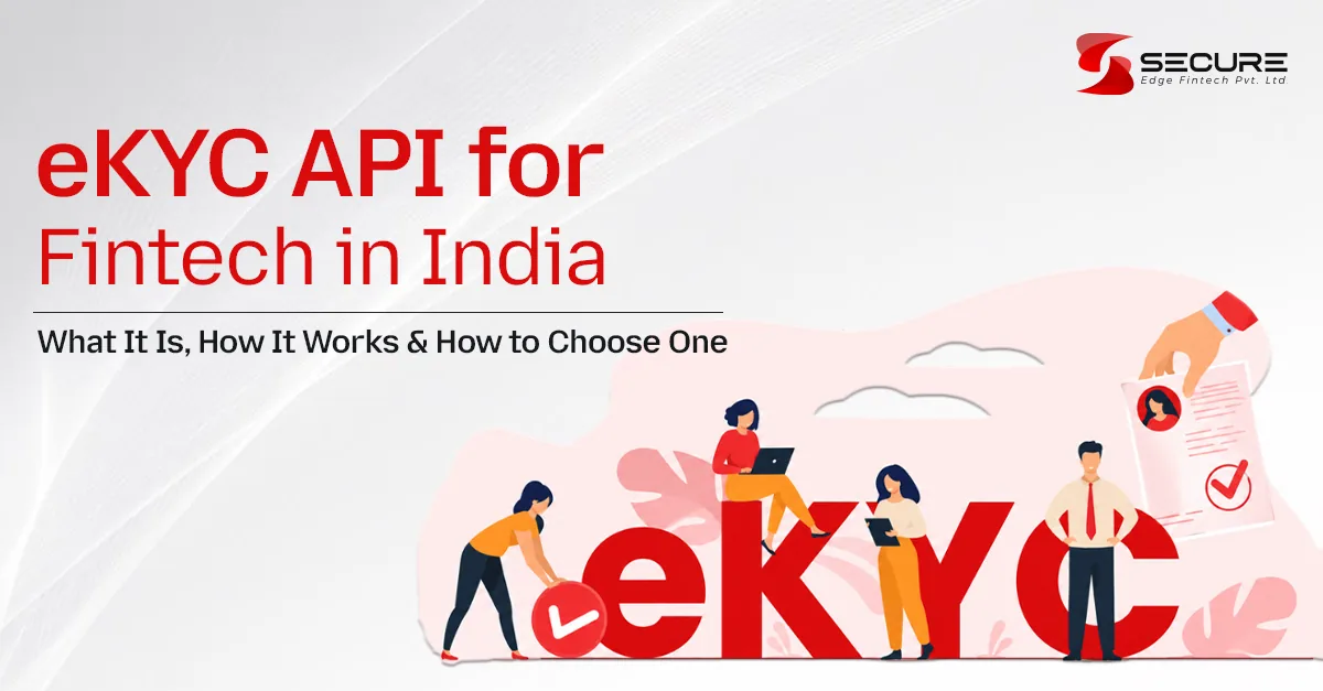 eKYC API for Fintech India: How to Choose One